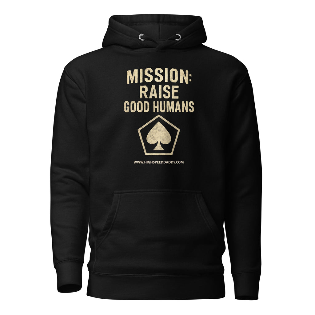 Raise Good Humans Unisex Hoodie